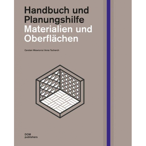 Carsten Wiewiorra & Anna Tscherch - Materialien und Oberflächen. Handbuch und Planungshilfe