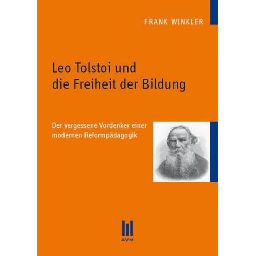 Frank Winkler - Leo Tolstoi und die Freiheit der Bildung