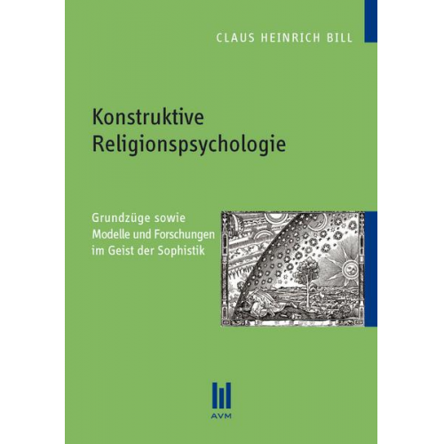 Claus Heinrich Bill - Konstruktive Religionspsychologie