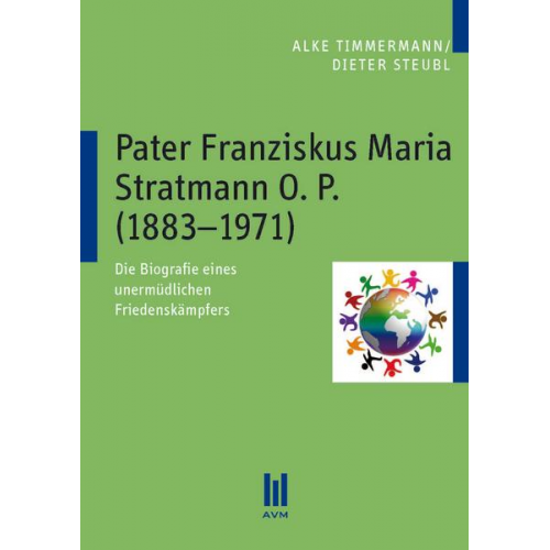 Alke Timmermann & Dieter Steubl - Pater Franziskus Maria Stratmann O. P. (1883–1971)