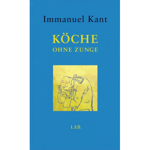 Immanuel Kant - Köche ohne Zunge