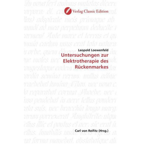 Leopold Loewenfeld - Loewenfeld, L: Untersuchungen zur Elektrotherapie des Rücken