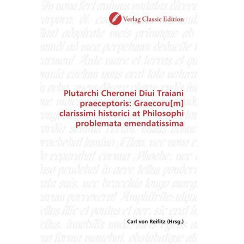 Carl Reifitz - Plutarchi Cheronei Diui Traiani praeceptoris: Graecoru[m] cl