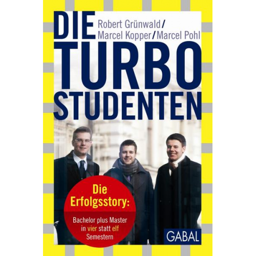 Robert Grünwald & Marcel Kopper & Marcel Pohl - Die Turbo-Studenten