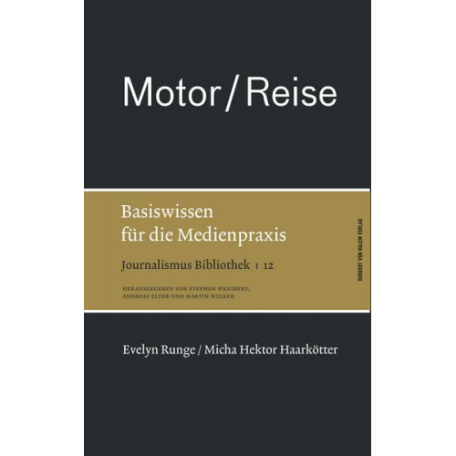 Hektor Haarkötter & Evelyn Runge - Motor / Reise. Basiswissen für die Medienpraxis