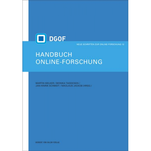 Handbuch Online-Forschung. Sozialwissenschaftliche Datengewinnung und -auswertung in digitalen Netzen