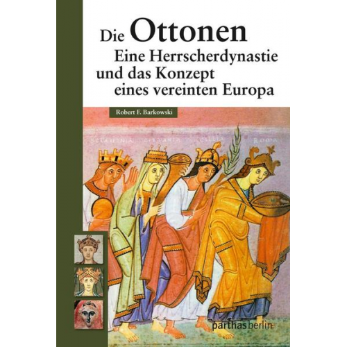 Barkowski Robert F. - Die Ottonen und das Konzept eines vereinten Europa