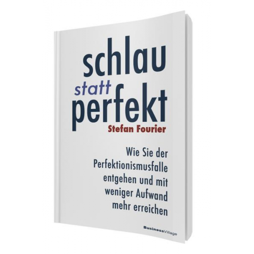 Stefan Fourier - Schlau statt perfekt