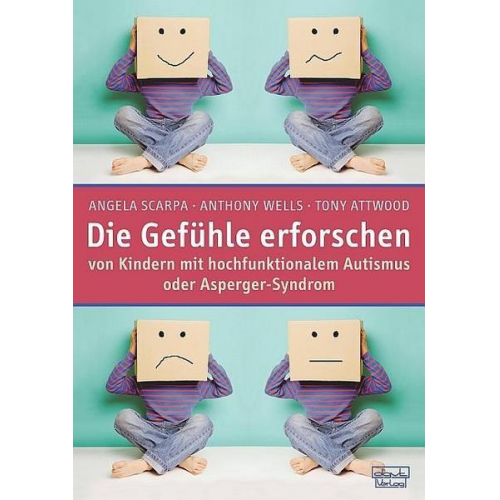 Angela Scarpa & Anthony Wells & Tony Attwood - Die Gefühle erforschen