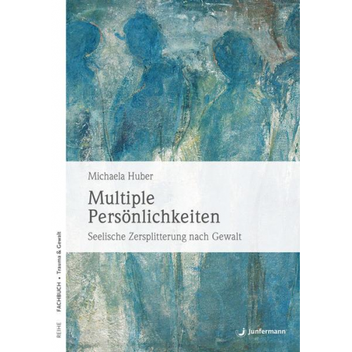 Michaela Huber - Multiple Persönlichkeiten