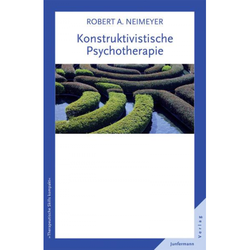 Robert A. Neimeyer - Konstruktivistische Psychotherapie