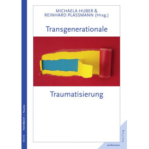 Silke Brigitta Gahleitner & Michaela Huber & Reinhard Plassmann & Thorsten Becker & Karl Heinz Brisch - Transgenerationale Traumatisierung