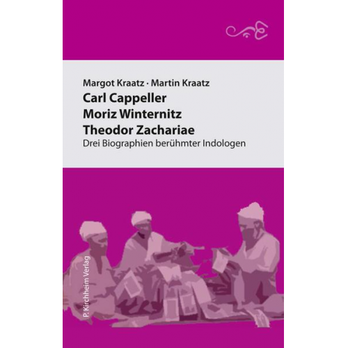 Margot Kraatz & Martin Kraatz - Carl Cappeller - Moriz Winternitz - Theodor Zachariae