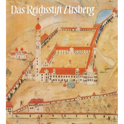 Alfred Lohmüller - Das Reichsstift Ursberg