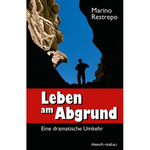 Marino Restrepo - Leben am Abgrund