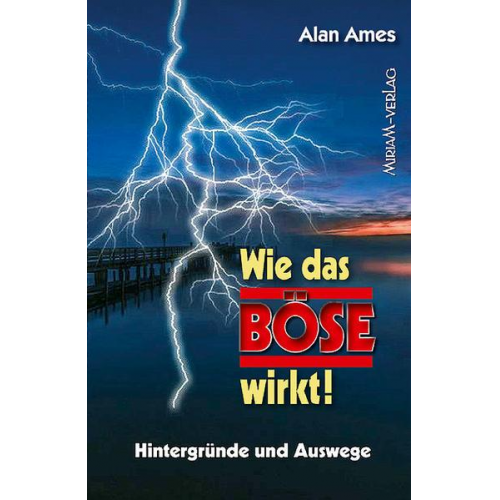 Alan Ames - Wie das Böse wirkt!