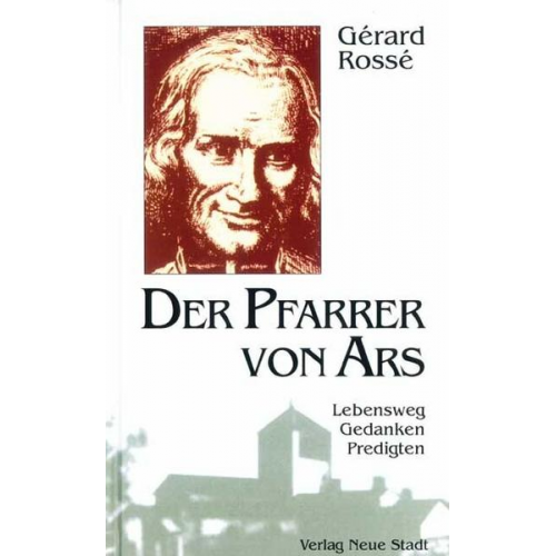 Gérard Rossé - Der Pfarrer von Ars