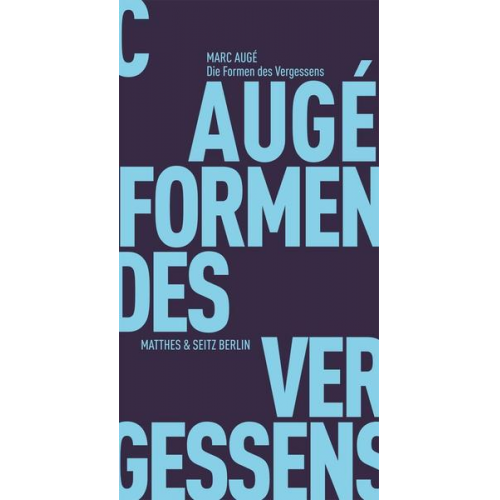 Marc Auge - Die Formen des Vergessens