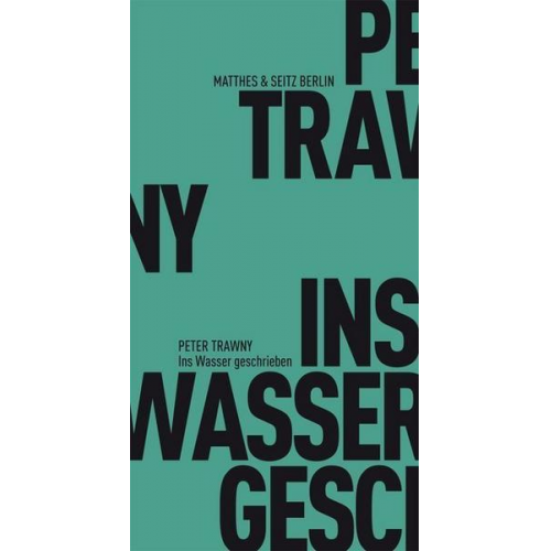 Peter Trawny - Ins Wasser geschrieben