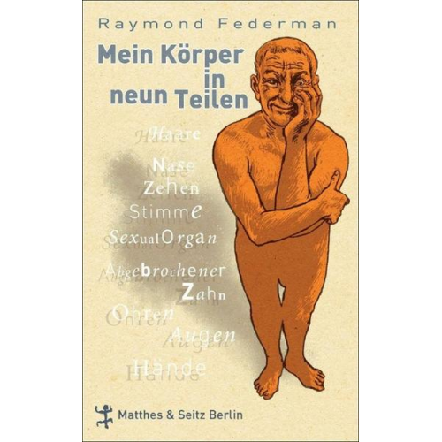 Raymond Federman - Mein Körper in neun Teilen