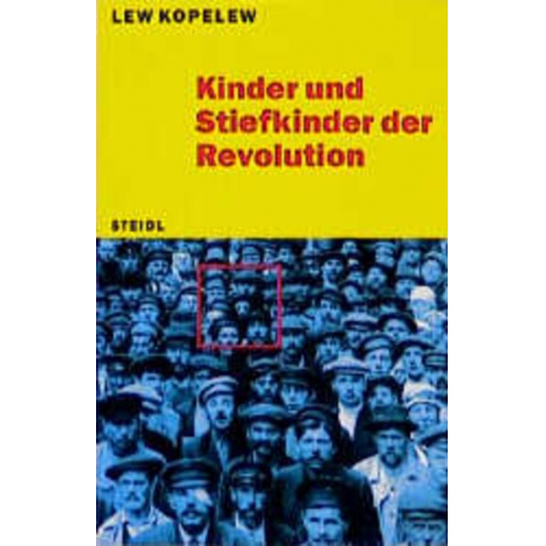 Lew Kopelew - Kinder und Stiefkinder der Revolution