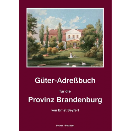 Ernst Seyfert - Güter-Adreßbuch für die Provinz Brandenburg