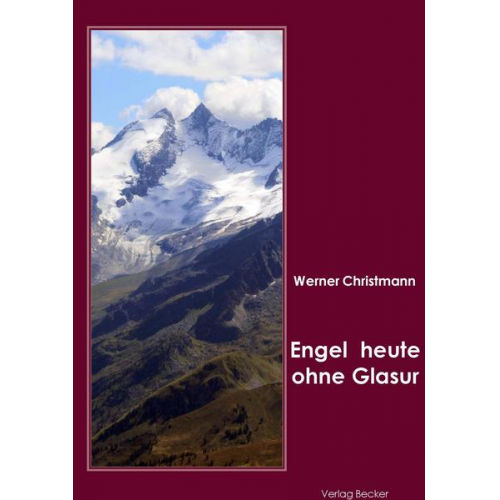 Werner Christmann - Engel heute ohne Glasur