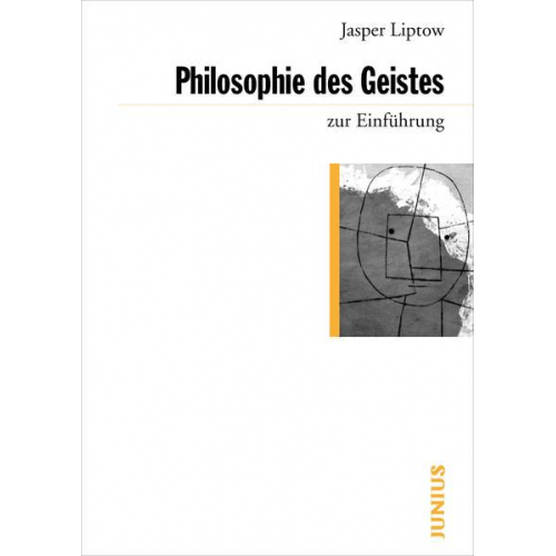 Jasper Liptow - Philosophie des Geistes zur Einführung