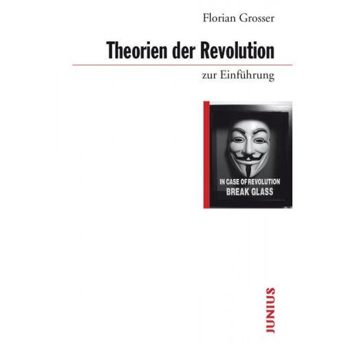 Florian Grosser - Theorien der Revolution zur Einführung