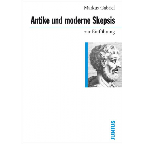 Markus Gabriel - Antike und moderne Skepsis zur Einführung