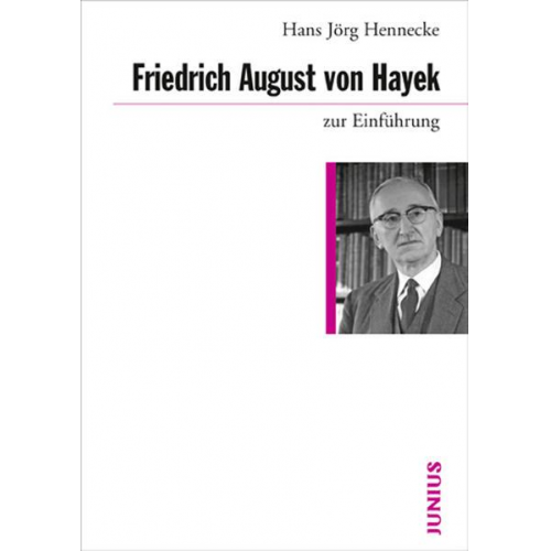 Hans J. Hennecke - Friedrich August von Hayek zur Einführung