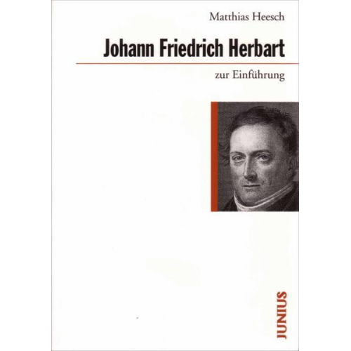 Matthias Heesch - Johann Friedrich Herbart zur Einführung