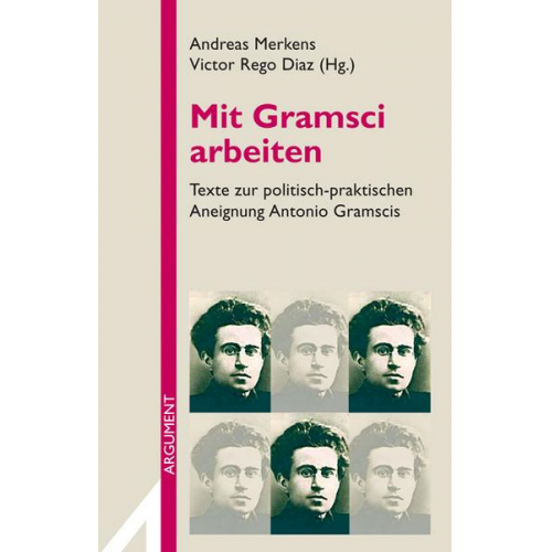 Christoph Scherrer & Mario Candeias & Frigga Haug & Bernd Röttger & Ingo Lauggas - Mit Gramsci arbeiten