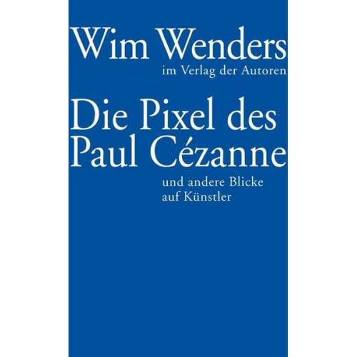 Wim Wenders - Die Pixel des Paul Cézanne