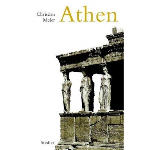 Christian Meier - Athen