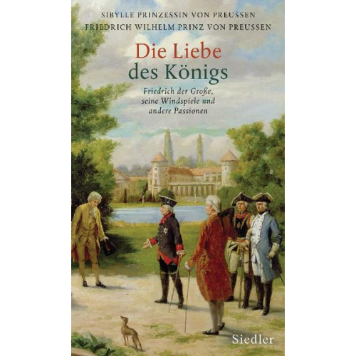 Sibylle Prinzessin Preussen & Friedrich Wilhelm Prinz Preussen - Die Liebe des Königs