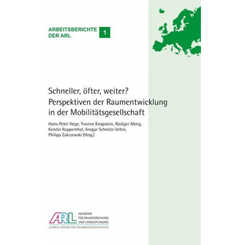 Schneller, öfter, weiter? Perspektiven der Raumentwicklungin der Mobilitätsgesellschaft