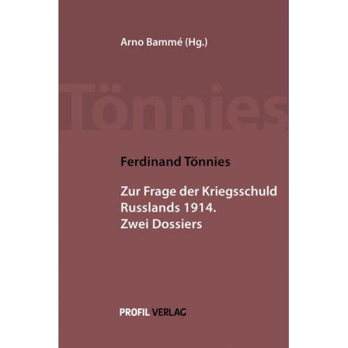 Ferdinand Tönnies & Arno Bamme - Die Frage der Kriegsschuld Russlands 1914