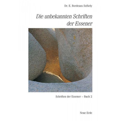 Edmond B. Szekely - Schriften der Essener / Die unbekannten Schriften der Essener