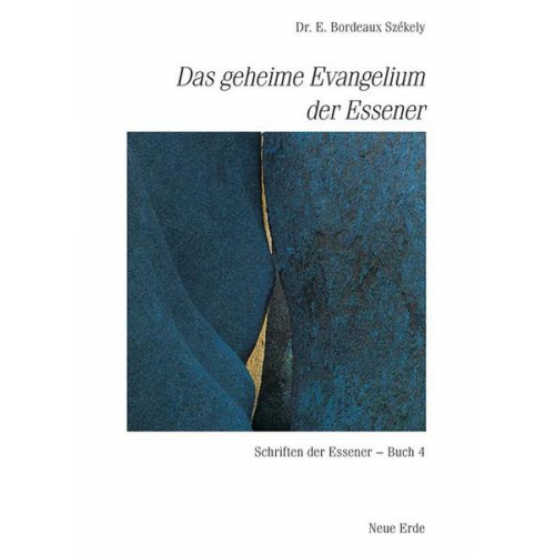 Edmond B. Szekely - Schriften der Essener / Das geheime Evangelium der Essener