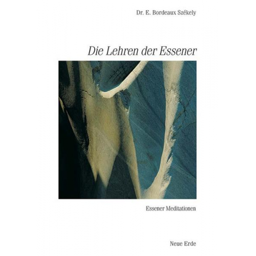 Edmond B. Szekely - Schriften der Essener / Die Lehren der Essener