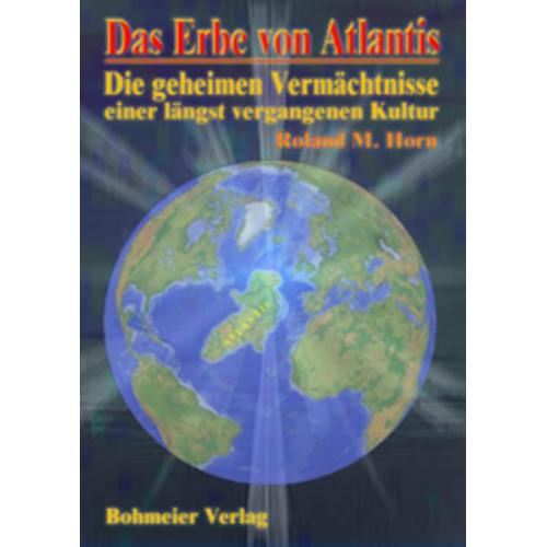 Roland M. Horn - Das Erbe von Atlantis