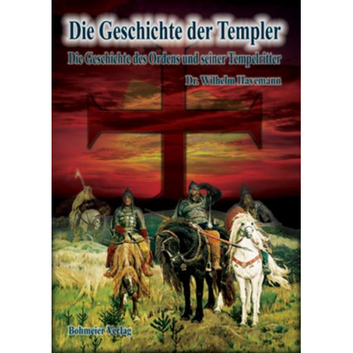 Wilhelm Havemann - Die Geschichte der Templer