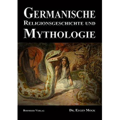 Eugen Mogk - Germanische Religionsgeschichte und Mythologie