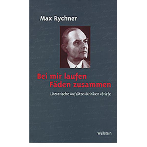 Max Rychner - Bei mir laufen die Fäden zusammen