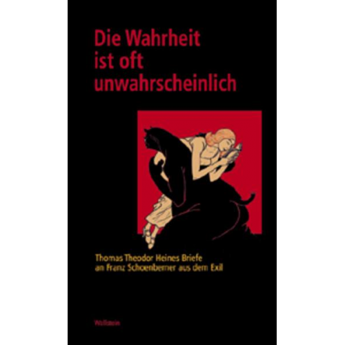 Thomas Theodor Heine - Die Wahrheit ist oft unwahrscheinlich