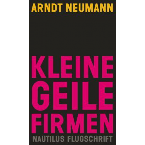 Arndt Neumann - Kleine geile Firmen