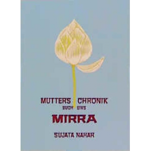 Sujata Nahar - Die Mutter. Die Biographie / Mirra