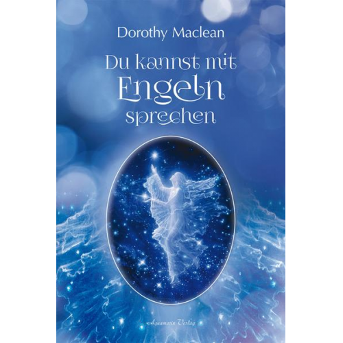 Dorothy Maclean - Du kannst mit Engeln sprechen