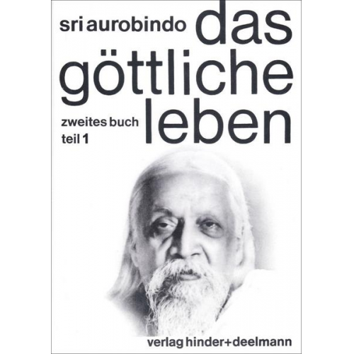 Sri Aurobindo - Das Göttliche Leben in drei Bänden